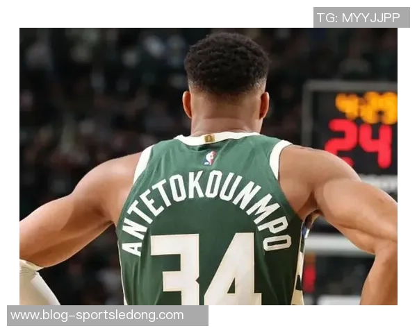 字母哥场均334分119篮板明日雄鹿客战黄蜂出战成疑引关注